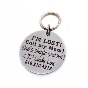 Engraved Custom Pet Tag, Cat Lover Gift, Dog Mom, Funny Collar Tags, I'm LOST call my Mom