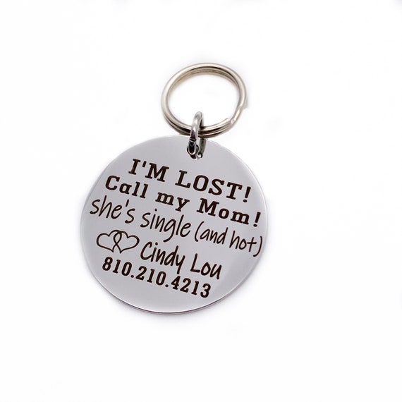Engraved Custom Pet Tag, Cat Lover Gift, Dog Mom, Funny Collar Tags, I'm LOST call my Mom