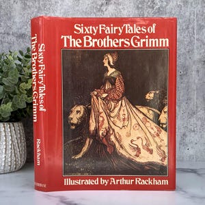 Grimm&#39;s Fairy Tales Illustrated by Arthur Rackham, Vintage Children&#39;s Book, Classic Stories, Sixty Fairytales of the Brothers Grimm