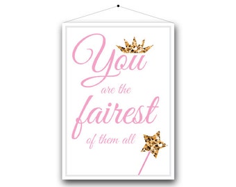 Fairest of them all - Printable