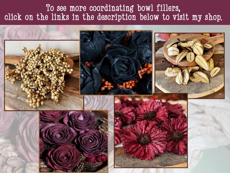 This shows a collage of bowl fillers I sell at my shop, Boutique Barn. It includes natural dried berries and wood flowers.