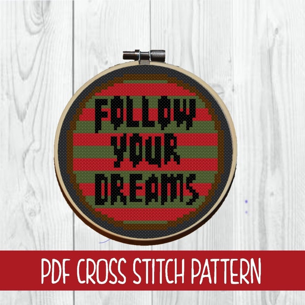 Nightmare on Elm Street Follow Your Dreams Cross Stitch Pattern | horror movie cross stitch | freddy kreuger | Motivational | Halloween
