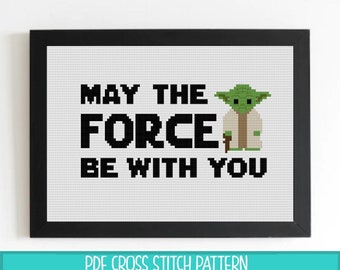 May The Force Be With You Cross Stitch Pattern - 2 color variations