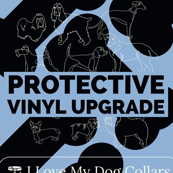 Protective Vinyl (must purchase collar also)