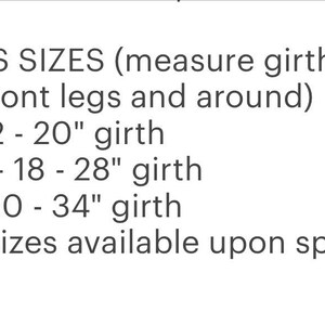 May include: Text on a white background details harness sizes. Small fits 12-20 inch girth, medium fits 18-28 inch girth, and large fits 20-34 inch girth. Custom sizes are available upon request.