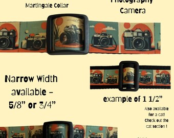 DOG Collar: adjustable buckle or martingale ,harness, leash .1 1/2” or OnE Inch 1”or 5/8” or 3/4” Photographer - Camera - Retro