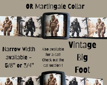 DOG Collar: adjustable buckle or martingale ,harness, leash . OnE Inch 1”or 5/8” or 3/4”.   Vintage Big Foot