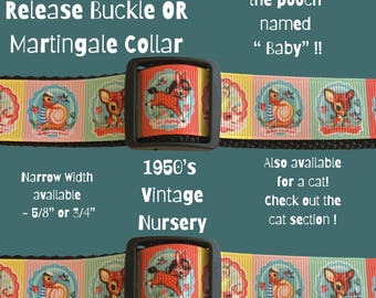 DOG Collar: adjustable buckle or martingale ,harness, leash . OnE Inch 1”or 5/8” or 3/4”   Vintage Nursery Animals   “ Baby “