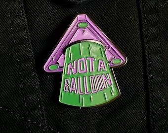 Not a Balloon UFO Enamel Pin