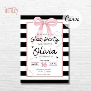 May include: A party invitation featuring a pink bow and black and white stripes. The invitation reads "Glam Party & Sleepover" for Olivia, who is turning 10. The date is March 16th, 2-4 PM, with an address and RSVP information.