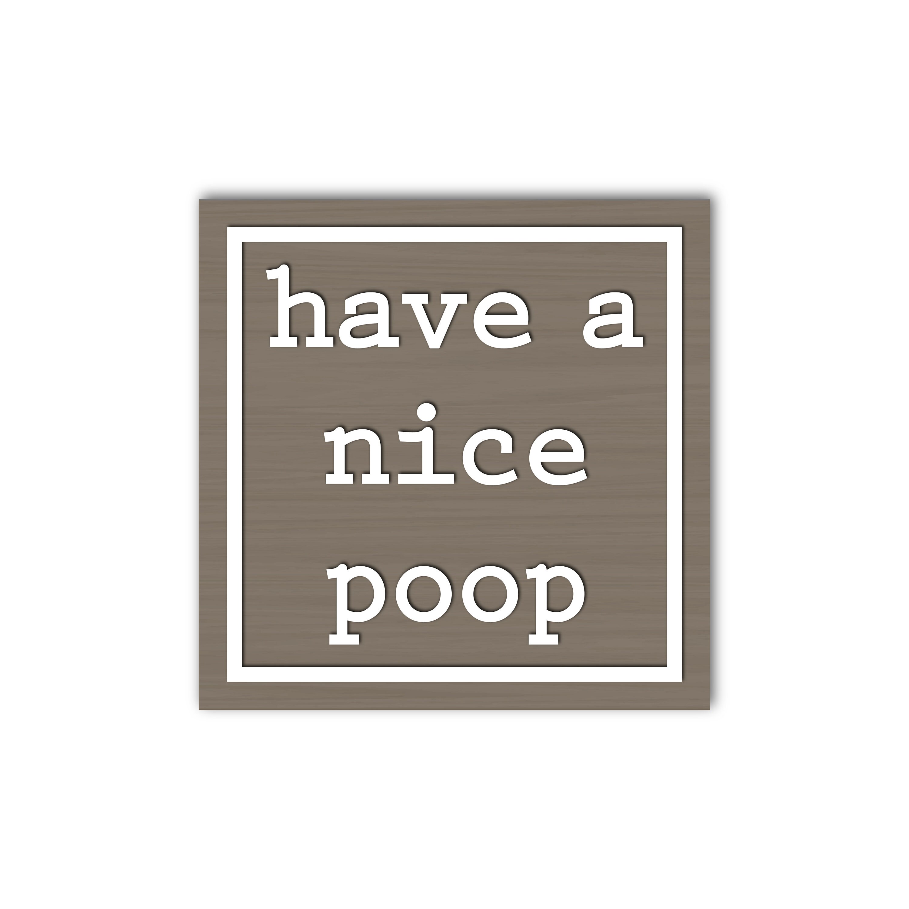 Have A Nice Poop Modern Laser Cut Wood Sign With 3D Letters | Etsy