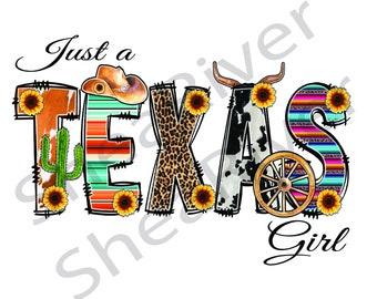 Just a Texas Girl-Texas-Cowgirl-Sublimation-Cowprint-PNG