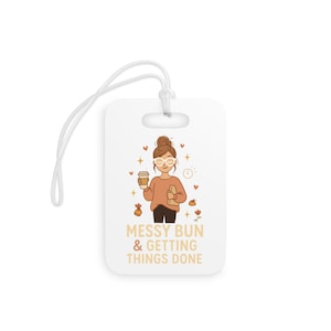 Cute Travel Luggage Tags - Messy Bun & Getting Things Done, Personalized Travel Accessories, Perfect Gift for Travelers, Fun Baggage [...]
