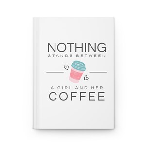 Hardcover Journal: Coffee Lover&#39;s Notebook - 150 Lined Pages