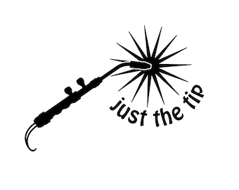 Just the tip welding sticker/decal