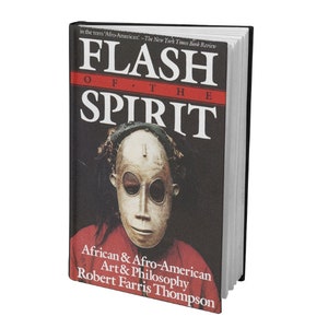 Flash of the Spirit: African and Afro-American Art and Philosophy by Robert Farris Thompson [EBook]
