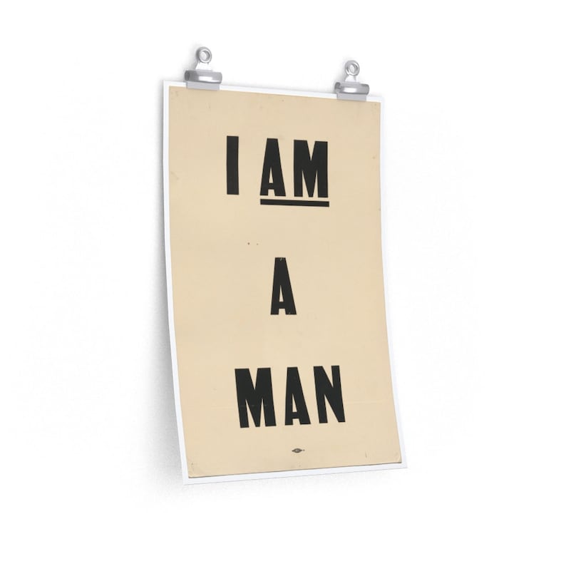 | #CollectTheCulture Print Black History 1968 African American I AM A MAN Memphis March Protest Poster