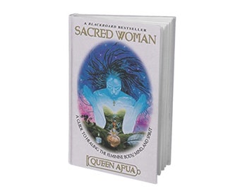 Sacred Woman: A Guide to Healing the Feminine Body, Mind, and Spirit by Queen Afua [EBook]