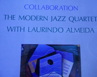 Collaboration - The Modern Jazz Quartet With Laurindo Almeida - vinyl record