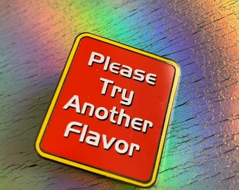 Try Another Flavor Enamel Pin, Cool Spot Inspired Pin