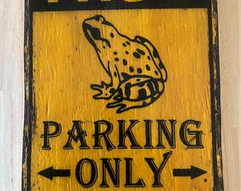 Wooden Sign FROG PARKING ONLY