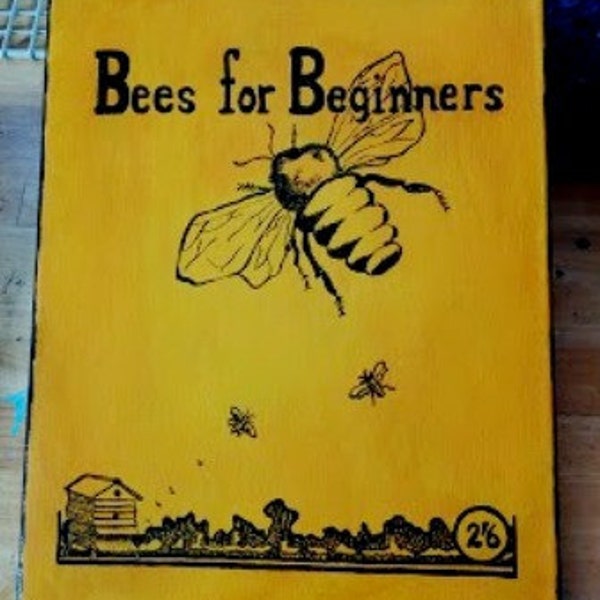 Bees For Beginners. OOAK original painting of an antique book cover.