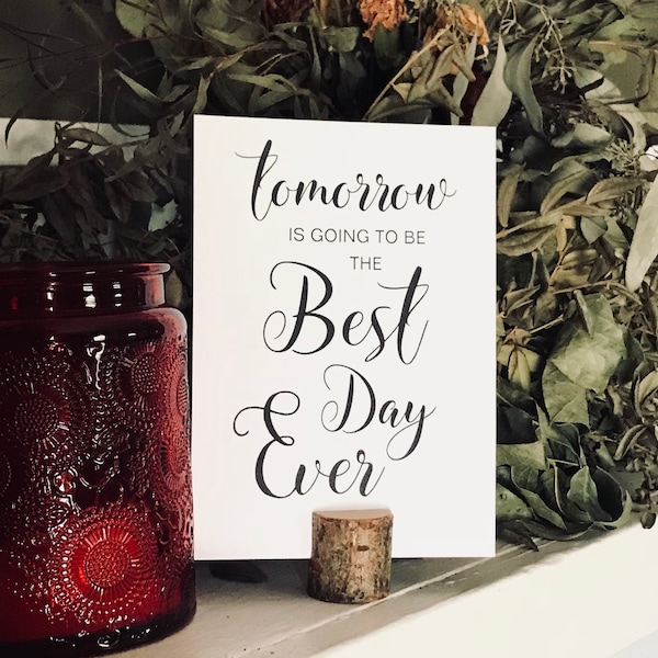 Rehearsal Dinner Signs - tomorrow is going to be the best day ever - Rehearsal Dinner Decorations - Digital File - Printable PDF JPG - DIY