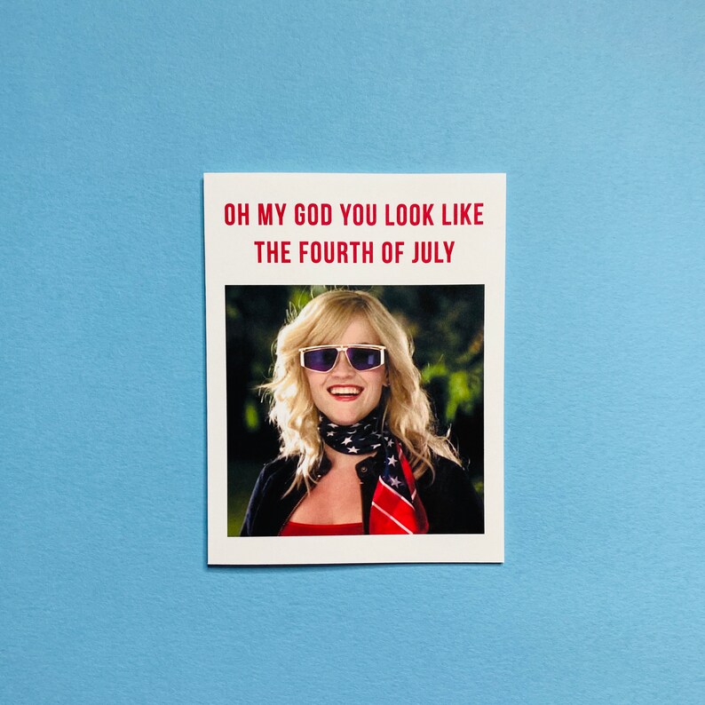 Oh my god you look like the Fourth of July Greeting Card Etsy