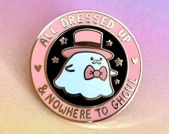 Enamel Pin cute All Dressed Up and Nowhere to Ghoul Ghost lapel badge spooky quirky gift idea bag accessory