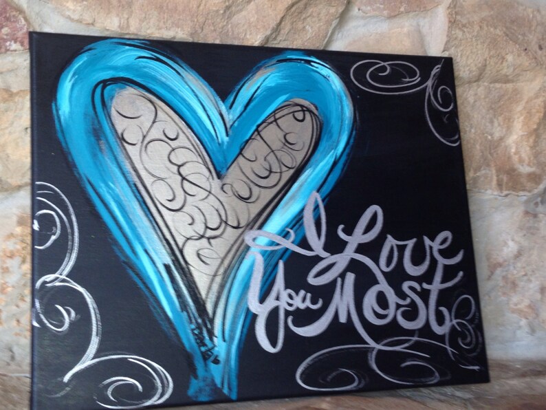 I Love You Most handpainted inspirational art Etsy