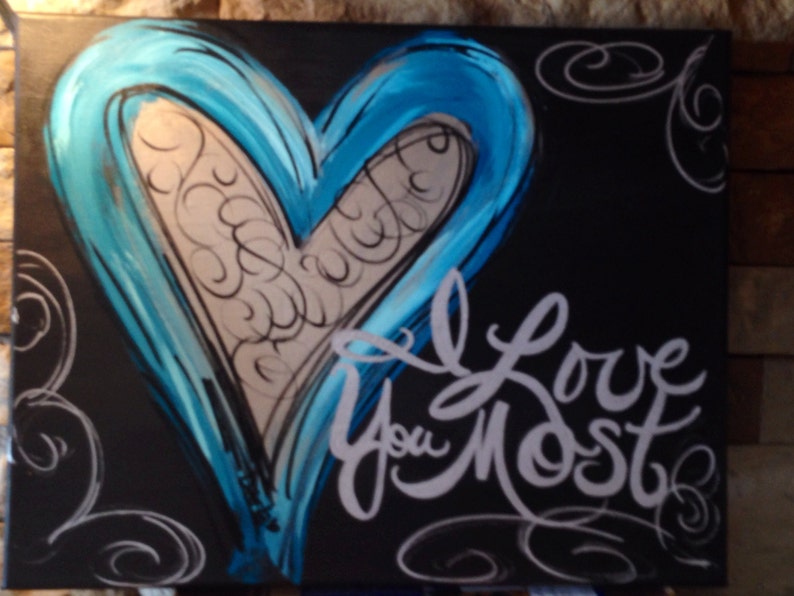 I Love You Most handpainted inspirational art Etsy