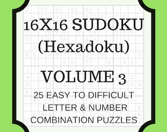 May include: A green cover with a black border for a book of 16x16 Sudoku puzzles. The title is "BIG BRAIN PUZZLES 16X16 SUDOKU (Hexadoku) VOLUME 3". The subtitle is "25 EASY TO DIFFICULT LETTER & NUMBER COMBINATION PUZZLES". The publisher is "KARABELLA PUBLISHING".