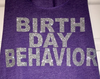 Birthday Behavior Shirt . Flowy sleeveless birthday Behavior tank top - small, medium, large, xl, xxl, xxxl- red, purple, hot pink, black.