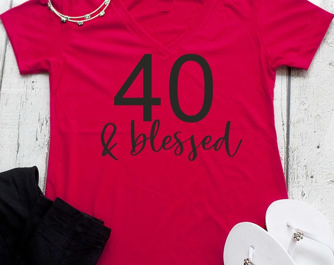 40 and blessed birthday shirt . 40th birthday t-shirts . 40th birthday shirt for women . women's birthday shirt . christian birthday gift