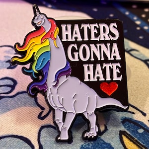 Haters Gonna Hate • Magical Brachiosaurus Unicorn Enamel Pin • Glitter • Dinosaur Gift • Pride • Lapel Pin • Dinocorn