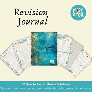 May include: A spiral-bound "Revision Journal" with a teal and gold cover, surrounded by open pages with lined paper and decorative borders. The journal is labeled "MORE AMOR" and includes the text "30 Days to Revisit, Revise & Release."