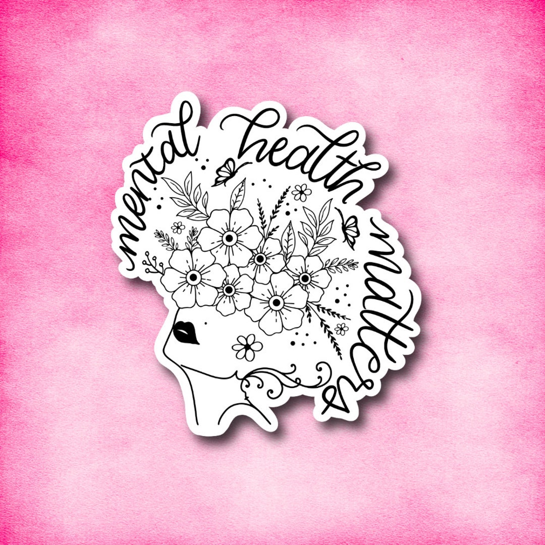 Mental Health Matters Sticker | Floral Stigma Vinyl Die Cut Decal for ...