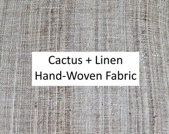 Cactus + Linen Hand Loom Woven Fabric. By the 1/2 Yard. 100% Plant Fiber. 44" Wide