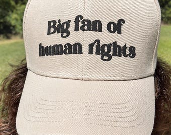 Big Fan of Human Rights hat baseball cap protest hat