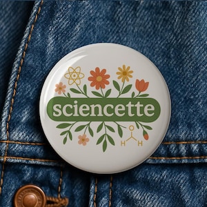 Sciencette button pin magnet keychain science loving feminism accessories