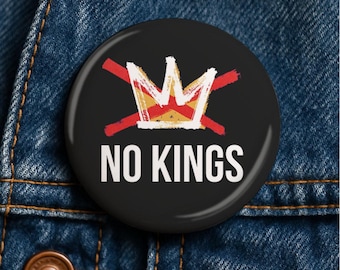 No Kings Button, Anti Trump Pin, Protest Magnet, Keychain, No Kings Protest, Democracy Button, Resist Gift, Political Protest Accessory