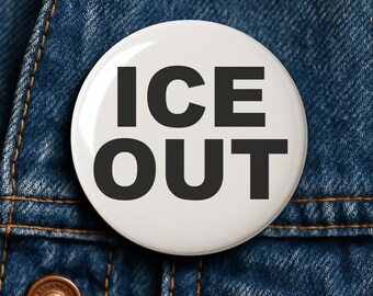 ICE OUT Button Pin: Immigration Rights Protest Activist Magnet Keychain