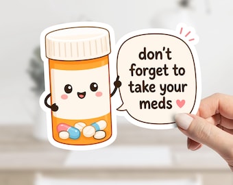 Don't Forget Meds Vinyl Sticker or Magnet – Pill Bottle Laptop Decal (ADHD Gift)
