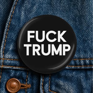 Fuck Trump Button Pin Magnet Keychain Anti Trump FDT Anti MAGA Political Protest Democracy Activist Gift