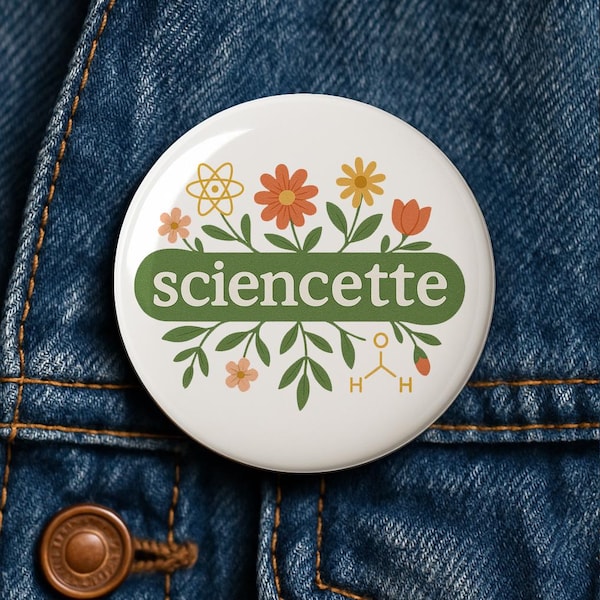 Sciencette Button Pin Magnet Keychain Women in STEM Science Lover Scientist Gift Feminist Science Biology Chemistry