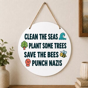 Saubere Meere, rettet die Bienen, Faustschlag gegen Nazis – Wanddeko, Antifaschistisch, Links, Liberal, Umweltschützer, Politisches Protestschild