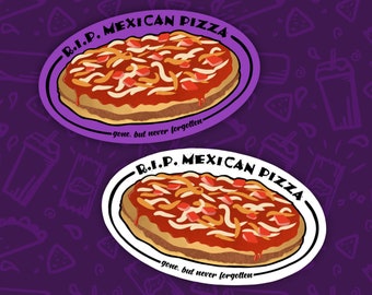 Taco Bell | RIP Mexican Pizza | Vinyl Sticker Decal