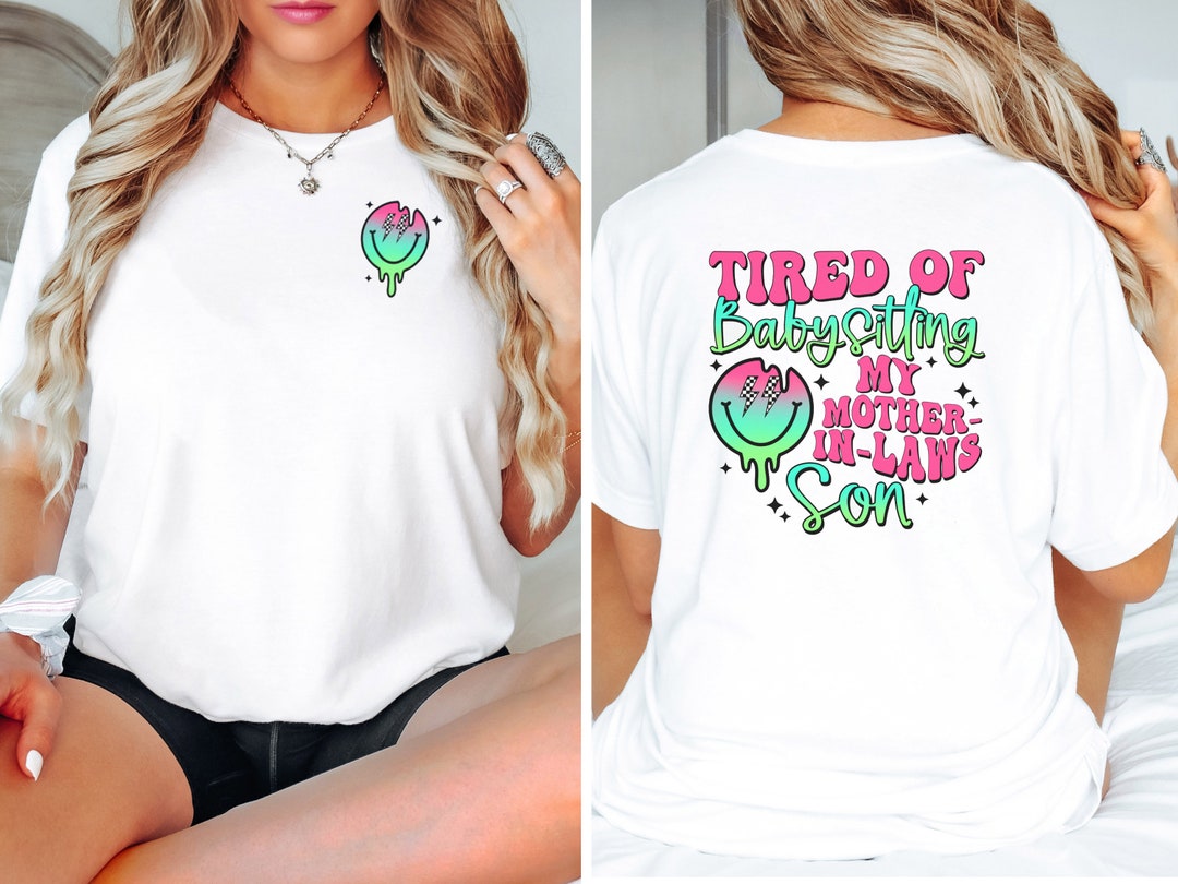 tired-of-babysitting-my-mother-in-laws-son-sweatshirtretro-etsy