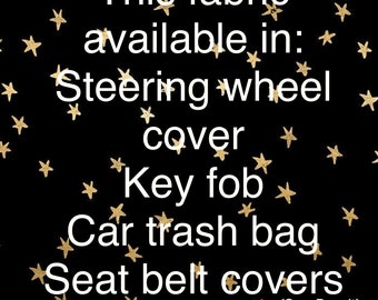 Steering Wheel Cover ~ Black with Gold Stars ~ Key Fob Car Trash Bag Seat Belt Cover Car Accessories Gift Idea