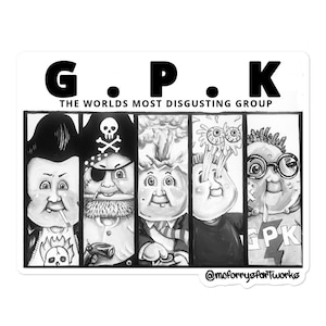 May include: Black and white illustration of five cartoon characters with the text "G.P.K. THE WORLDS MOST DISGUSTING GROUP" above them. The characters are all wearing different outfits and have different expressions on their faces. The character on the far left is wearing a leather jacket and has a cigarette in his mouth. The character in the middle is wearing a pirate hat and has a skull and crossbones on his shirt. The character on the far right is wearing a superhero costume and has a lightning bolt on his chest.